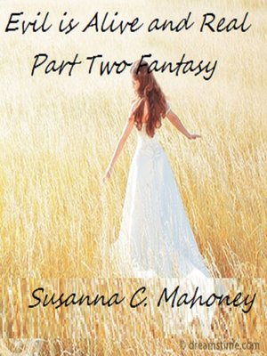 cover image of Evil is Alive and Real Part Two Fantasy
